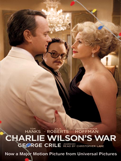 Title details for Charlie Wilson's War by George Crile - Available